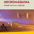 Necromaquina; Rossana Reguillo