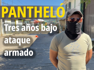 Archivo jpg de un banner sobre el reportaje de Pantheló; tres años bajo ataques armados